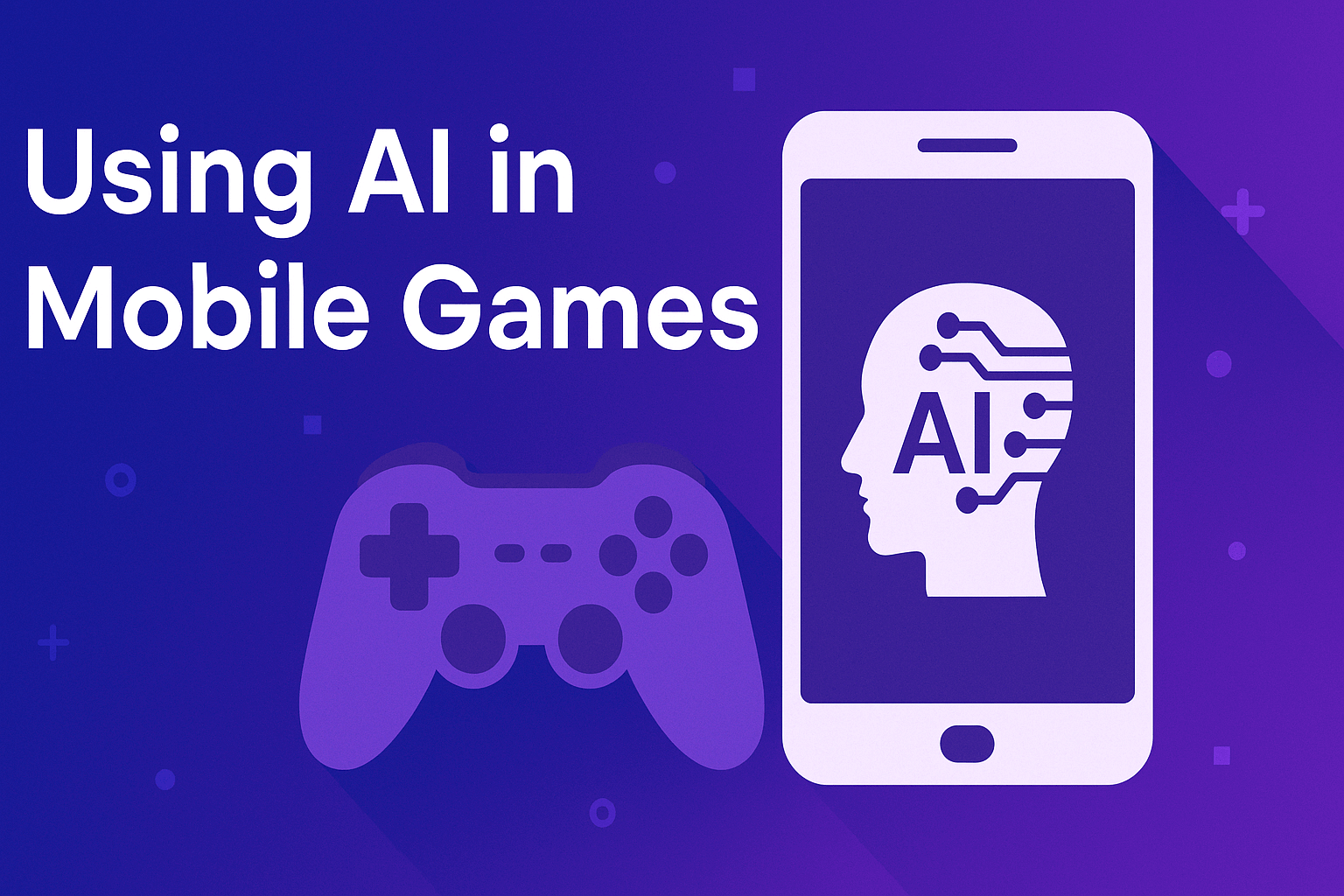 Using AI in Mobile Games: From NPCs to Procedural&nbsp;Worlds