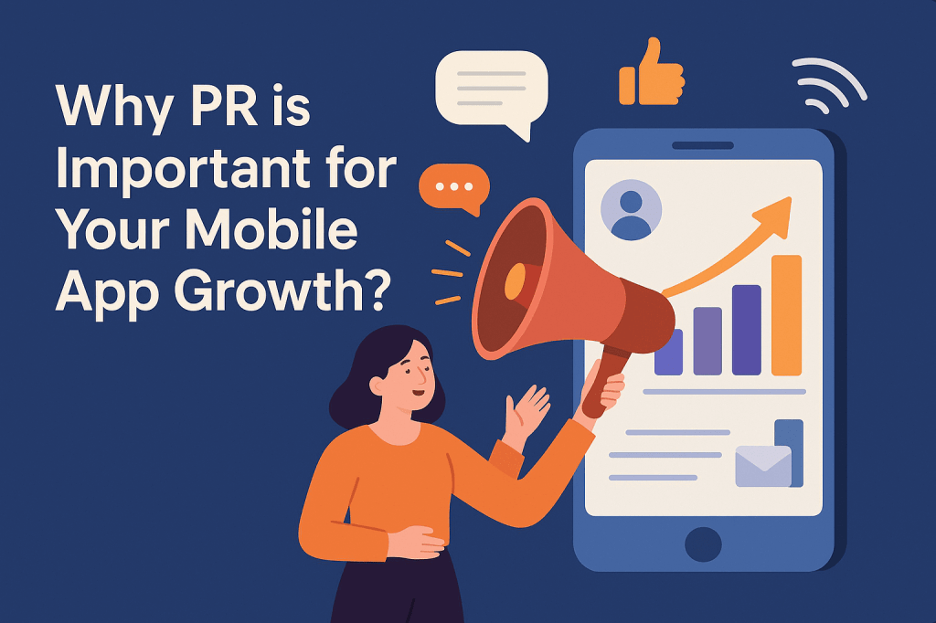 Why PR is Important for Your Mobile App Growth?
