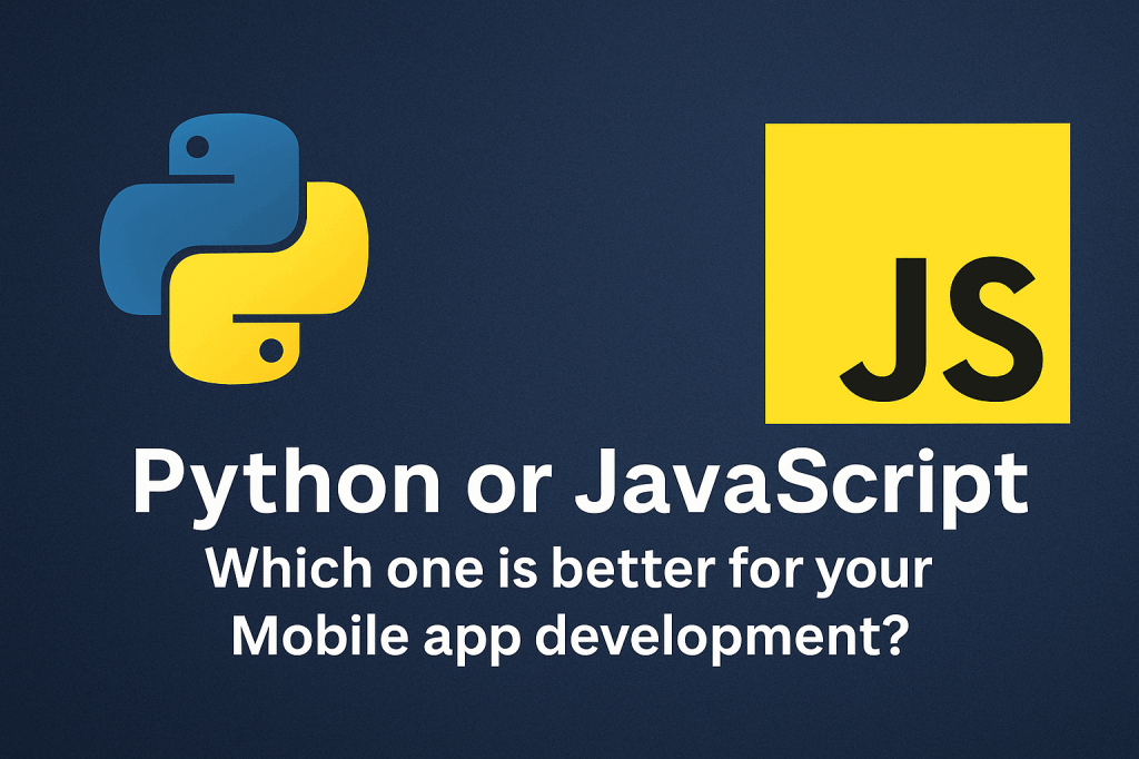 Python or JavaScript: Which one is better for your Mobile app development?